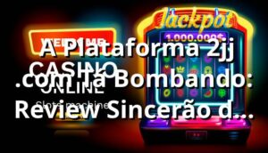 💰 A Plataforma 2jj .com Tá Bombando: Review Sincerão do Tiozão!